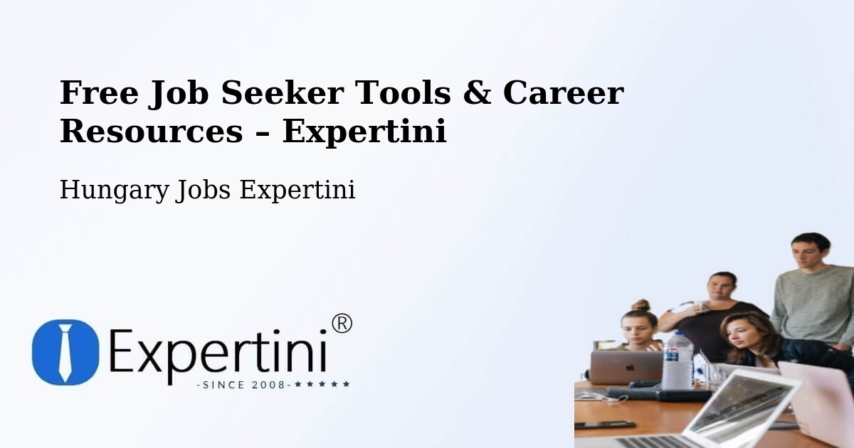 Free Job Seeker Tools & Career Resources – Kevermes - Kevermes, Hungary Jobs Expertini