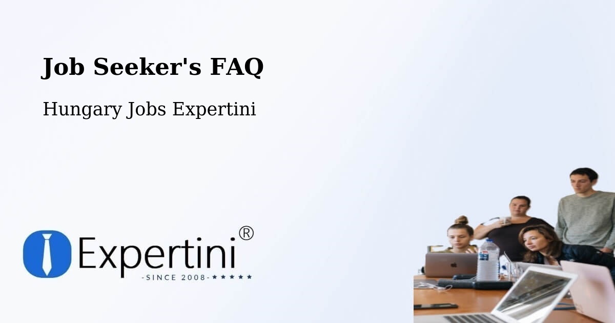 Job Seeker FAQ – Kevermes - Hungary Jobs Expertini